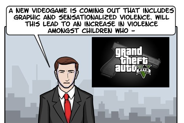 Video games create more violence in our society. Right?